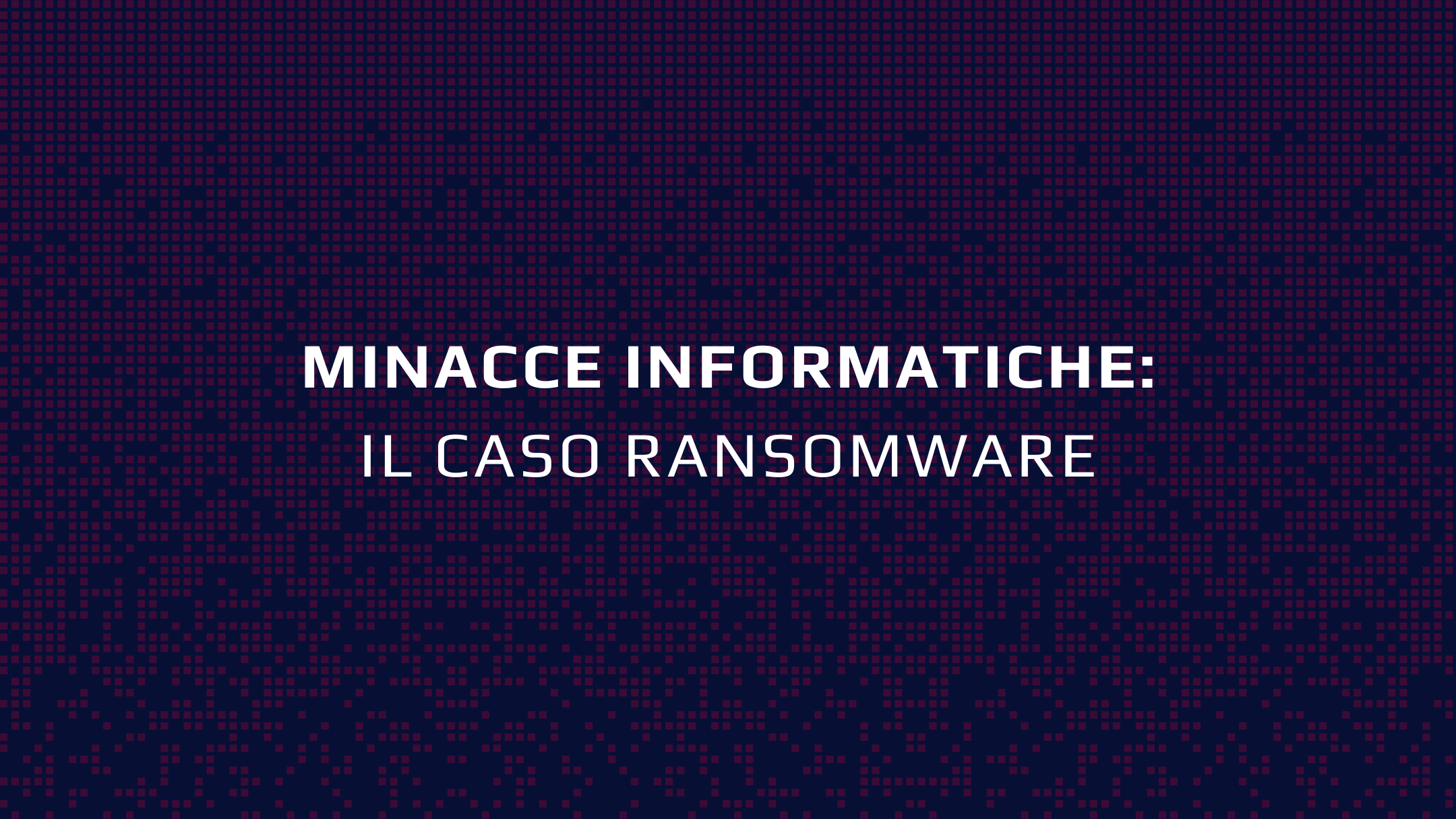 Minacce informatiche_Ransomware